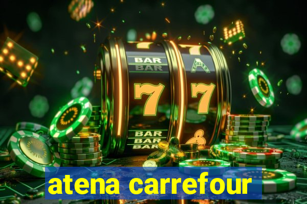 atena carrefour